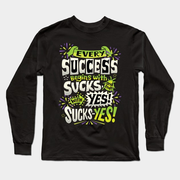 Sucks-yes! Long Sleeve T-Shirt by risarodil